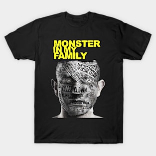 Monster in My Family T-Shirt